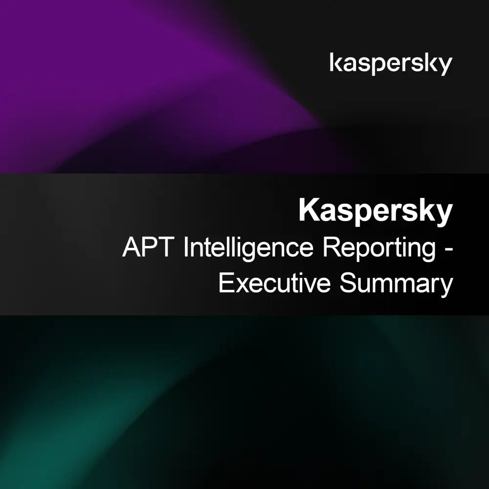 Kaspersky APT İstihbarat Raporlaması - Yönetici Özeti